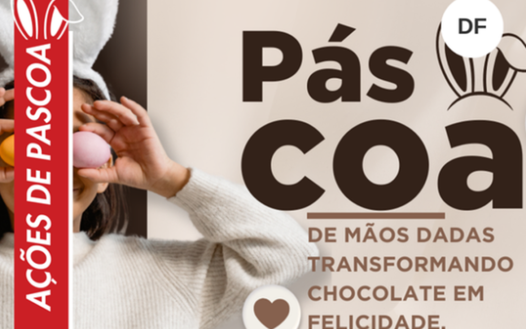 Campanha da Páscoa 2025 – Por Uma páscoa doce e divertida